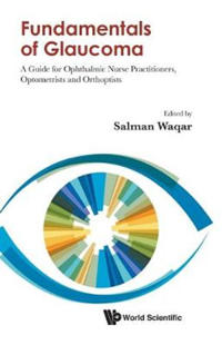 Bokomslag för "Fundamentals Of Glaucoma: A Guide For Ophthalmic Nurse Practitioners, Optometrists And Orthoptists"
