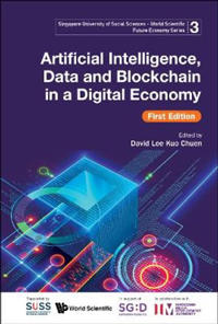 Artificial Intelligence, Data And Blockchain In A Digital Economy (First Edition)