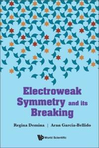 Electroweak Symmetry And Its Breaking