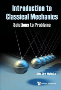 Introduction To Classical Mechanics: Solutions To Problems