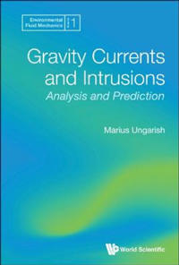 Gravity Currents And Intrusions: Analysis And Prediction