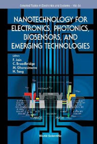 Nanotechnology For Electronics, Photonics, Biosensors, And Emerging Technologies