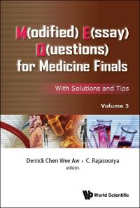 M(odified) E(ssay) Q(uestions) For Medicine Finals: With Solutions And Tips, Volume 3