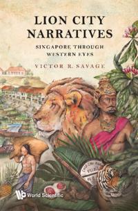 Lion City Narratives: Singapore Through Western Eyes