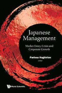 Japanese Management: Market Entry, Crisis And Corporate Growth