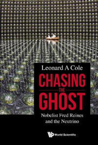 Bokomslag för "Chasing The Ghost: Nobelist Fred Reines And The Neutrino"