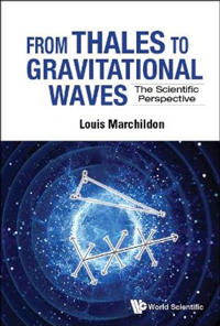Bokomslag för "From Thales To Gravitational Waves: The Scientific Perspective"