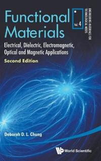 Bokomslag för "Functional Materials: Electrical, Dielectric, Electromagnetic, Optical And Magnetic Applications"
