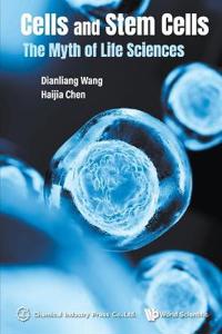 Bokomslag för "Cells And Stem Cells: The Myth Of Life Sciences"