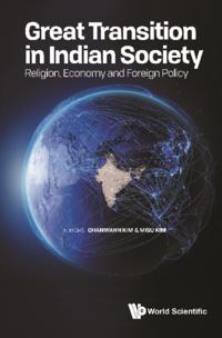 Great Transition In Indian Society: Religion, Economy And Foreign Policy