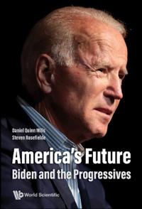 America's Future: Biden And The Progressives