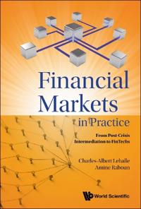 Financial Markets In Practice: From Post-crisis Intermediation To Fintechs