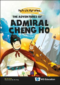 Kirjan kansi "The Adventures Of Admiral Cheng Ho"