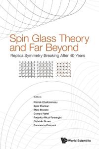 Bokomslag för "Spin Glass Theory And Far Beyond: Replica Symmetry Breaking After 40 Years"