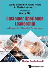 Bokomslag for "Customer Xperience Leadership: A Blueprint To Maximize Performance"