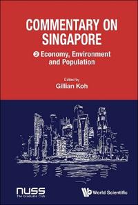 Bokomslag för "Commentary On Singapore, Volume 2: Economy, Environment And Population"