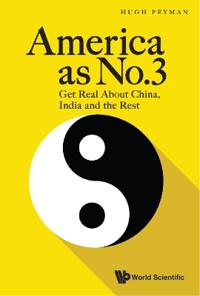 Bokomslag för "America As No.3: Get Real About China, India And The Rest"