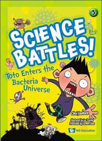 Toto Enters The Bacteria Universe