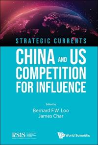 Bokomslag för "Strategic Currents: China And Us Competition For Influence"