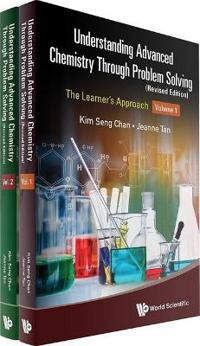 Kirjan kansi "Understanding Advanced Chemistry Through Problem Solving: The Learner's Approach (In 2 Volumes) (Revised Edition)"