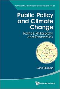 Bokomslag för "Public Policy And Climate Change: Politics, Philosophy And Economics"