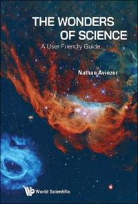 The Wonders Of Science: A User Friendly Guide