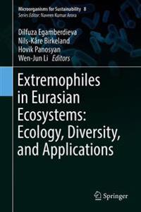 Extremophiles in Eurasian Ecosystems: Ecology, Diversity, and Applications