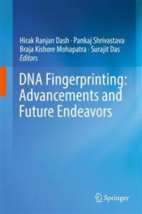DNA Fingerprinting: Advancements and Future Endeavors