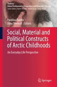 Social, Material and Political Constructs of Arctic Childhoods