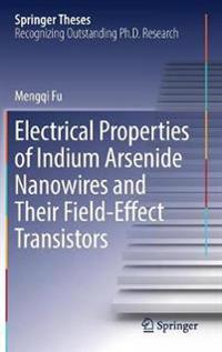 Electrical Properties of Indium Arsenide Nanowires and Their Field-Effect Transistors