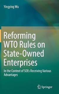 Reforming WTO Rules on State-Owned Enterprises