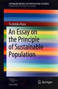 An Essay on the Principle of Sustainable Population