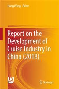 Report on the Development of Cruise Industry in China (2018)
