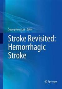 Stroke Revisited: Hemorrhagic Stroke