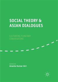 Social Theory and Asian Dialogues