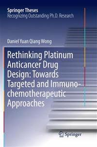 Rethinking Platinum Anticancer Drug Design: Towards Targeted and Immuno-chemotherapeutic Approaches