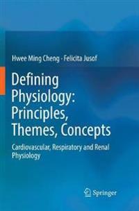 Defining Physiology: Principles, Themes, Concepts