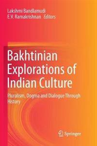 Bakhtinian Explorations of Indian Culture