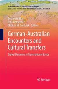 German-Australian Encounters and Cultural Transfers