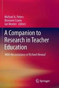 A Companion to Research in Teacher Education