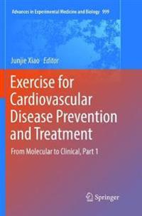 Exercise for Cardiovascular Disease Prevention and Treatment