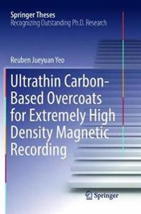 Ultrathin Carbon-Based Overcoats for Extremely High Density Magnetic Recording