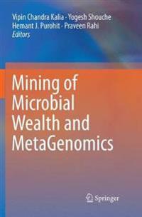 Mining of Microbial Wealth and MetaGenomics