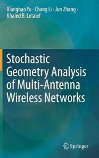Stochastic Geometry Analysis of Multi-Antenna Wireless Networks
