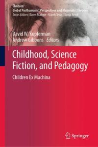 Childhood, Science Fiction, and Pedagogy