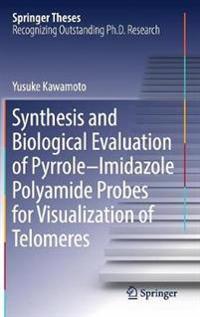Synthesis and Biological Evaluation of Pyrrole–Imidazole Polyamide Probes for Visualization of Telomeres