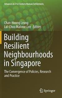 Building Resilient Neighbourhoods in Singapore