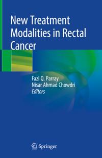 New Treatment Modalities in Rectal Cancer