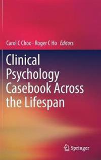 Bokomslag för "Clinical Psychology Casebook Across the Lifespan"