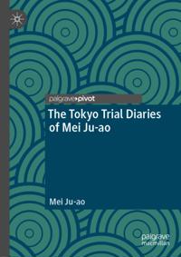 Tokyo Trial Diaries of Mei Ju-ao